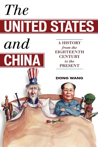 United States and China A History from the Eighteenth Century to the Present  2013 9780742557826 Front Cover