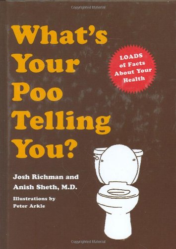 What's Your Poo Telling You? (Funny Bathroom Books, Health Books, Humor Books, Funny Gift Books)  2007 9780811857826 Front Cover