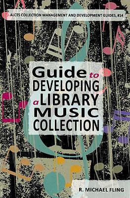 Guide to Developing a Music Library Collection   2008 9780838984826 Front Cover