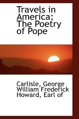 Travels in America; the Poetry of Pope N/A 9781113484826 Front Cover