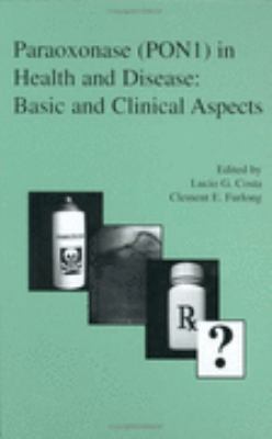 Paraoxonase (PON1) in Health and Disease Basic and Clinical Aspects  2002 9781402072826 Front Cover