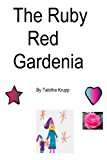 Ruby Red Gardinia  N/A 9781493708826 Front Cover