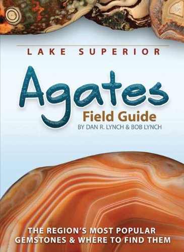 Lake Superior Agates Field Guide  N/A 9781591932826 Front Cover