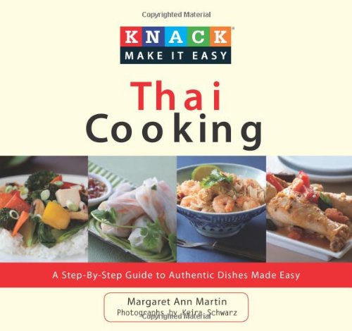 Thai Cooking A Step-by-Step Guide to Authentic Dishes Made Easy  2010 9781599217826 Front Cover