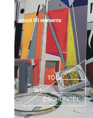 Thomas Scheibitz about 90 elements. Tod im Dschungel  2007 9783937572826 Front Cover