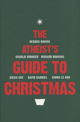 Atheist's Guide to Christmas   2010 (Guide (Instructor's)) 9780007389827 Front Cover