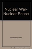 Nuclear War, Nuclear Peace N/A 9780030640827 Front Cover
