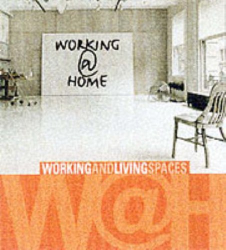 Working @ Home Working and Living Spaces  2000 9780060184827 Front Cover