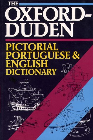 Oxford-Duden Pictorial Portuguese-English Dictionary   1992 9780198641827 Front Cover