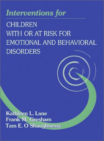 Interventions for Children with or at Risk for Emotional and Behavioral Disorders   2002 9780205321827 Front Cover