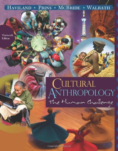 Cultural Anthropology The Human Challenge 13th 2011 9780495810827 Front Cover