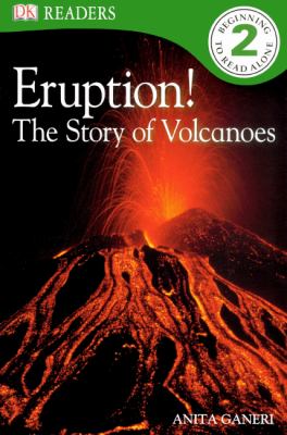 Eruption! the Story of Volcanoes   2010 9780606144827 Front Cover