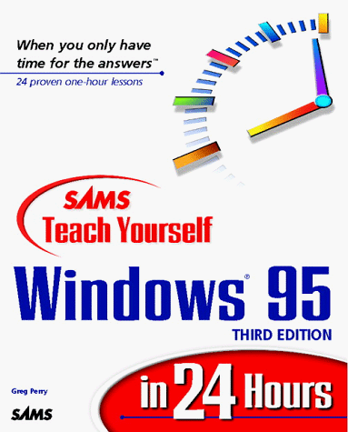 Teach Yourself Windows 95 in 24 Hours  3rd 1998 9780672314827 Front Cover