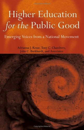 Higher Education for the Public Good Emerging Voices from a National Movement  2005 9780787973827 Front Cover
