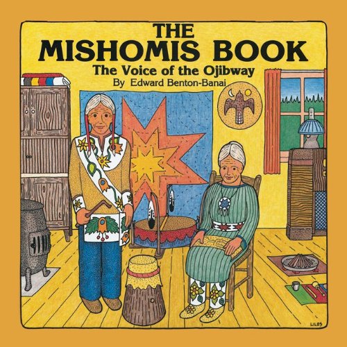 Mishomis Book The Voice of the Ojibway  2010 9780816673827 Front Cover