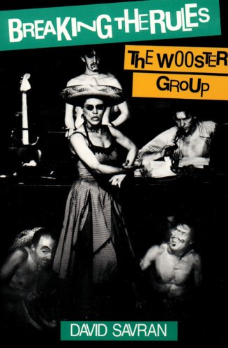 Breaking the Rules The Wooster Group Reprint  9780930452827 Front Cover