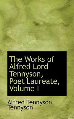 Works of Alfred Lord Tennyson, Poet Laureate   2009 9781103925827 Front Cover