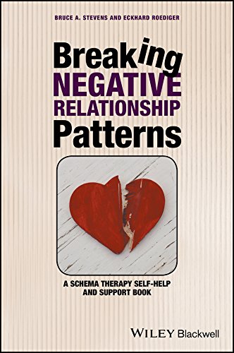 Breaking Negative Relationship Patterns A Schema Therapy Self-Help and Support Book  2016 9781119162827 Front Cover