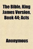Bible, King James Version, Book 44; Acts  N/A 9781153694827 Front Cover