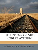Poems of Sir Robert Aytoun N/A 9781177652827 Front Cover