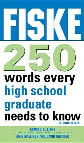 Fiske 250 Words Every High School Graduate Needs to Know  2nd 9781402260827 Front Cover