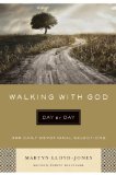 Walking with God Day by Day 365 Daily Devotional Selections N/A 9781433541827 Front Cover