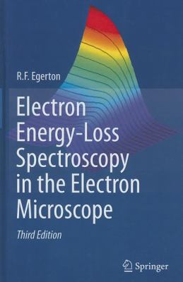 Electron Energy-Loss Spectroscopy in the Electron Microscope  3rd 2011 9781441995827 Front Cover