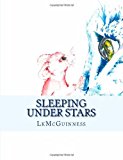Sleeping under Stars  N/A 9781483971827 Front Cover
