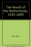Revolt of the Netherlands, 1555 to 1609  2nd (Reprint) 9780064923828 Front Cover