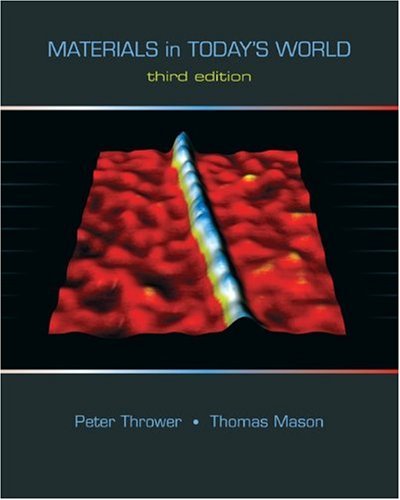 Materials in Today's World  3rd 2007 9780073408828 Front Cover