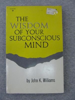 Wisdom of Your Subconscious Mind N/A 9780139614828 Front Cover