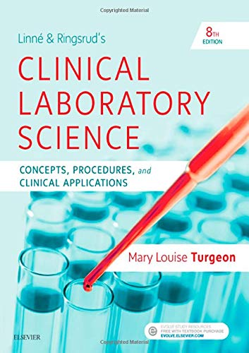 Linne & Ringsrud's Clinical Laboratory Science: Concepts, Procedures, and Clinical Applications  2018 9780323530828 Front Cover