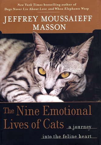 Nine Emotional Lives of Cats : A Journey into the Feline Heart  2002 9780345448828 Front Cover
