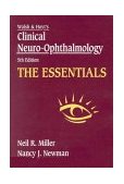 Essentials : Walsh and Hoyt's Clinical Neuro-Opthalmology 5th 1999 (Revised) 9780683306828 Front Cover