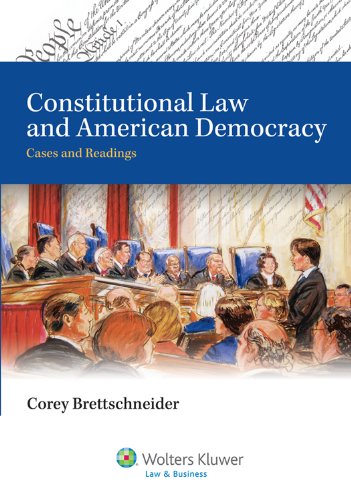 Constitutional Law and American Democracy Cases and Readings  2011 9780735579828 Front Cover