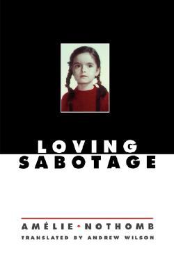 Loving Sabotage  N/A 9780811217828 Front Cover