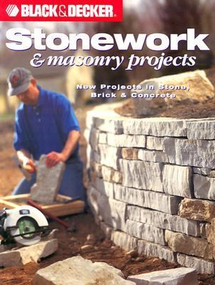 Stonework and Masonry Projects New Projects in Stone, Brick and Concrete  2000 9780865735828 Front Cover