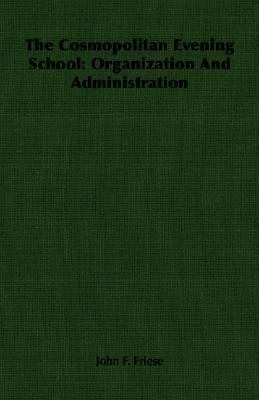 Cosmopolitan Evening School Organization and Administration N/A 9781406760828 Front Cover