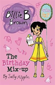 Birthday Mix-Up Billie B. Brown  2013 9781610671828 Front Cover