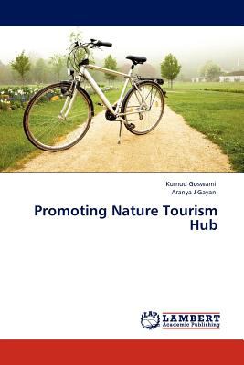 Promoting Nature Tourism Hub  N/A 9783845408828 Front Cover