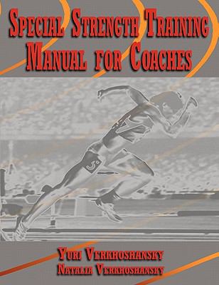 Special Strength Training: Manual for Coaches  2013 9788890403828 Front Cover