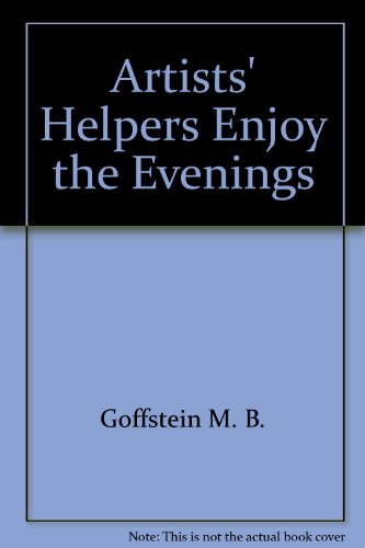 Artists' Helpers Enjoy the Evenings  N/A 9780060221829 Front Cover