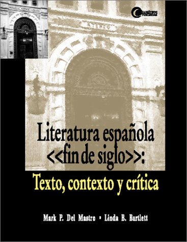 Literatura Espanola, Fin de Siglo Texto, Contexto y Critica  1998 (Annotated) 9780070163829 Front Cover