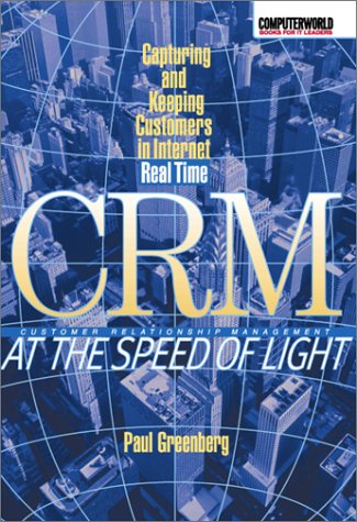 CRM at the Speed of Light How the Web Redefines Customer Relationship Management  2001 9780072127829 Front Cover