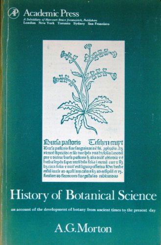 History of Botanical Science : An Account of the Development of Botany from the Ancient Time to the Present  1981 9780125083829 Front Cover