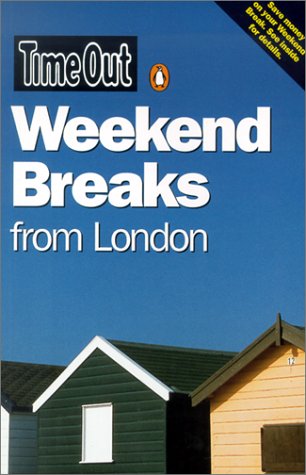 Time Out Weekend Breaks from London  3rd 2001 9780141005829 Front Cover