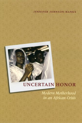 Uncertain Honor Modern Motherhood in an African Crisis  2005 9780226401829 Front Cover