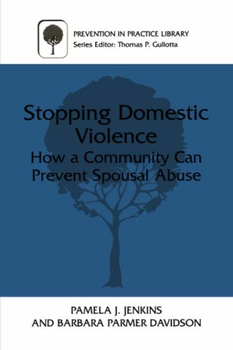 Stopping Domestic Violence How a Community Can Prevent Spousal Abuse  2001 9780306464829 Front Cover