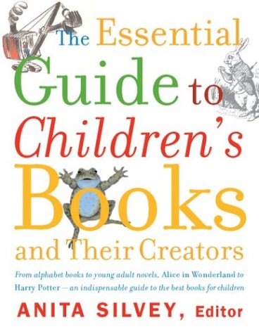 Essential Guide to Children's Books and Their Creators   2002 9780618190829 Front Cover
