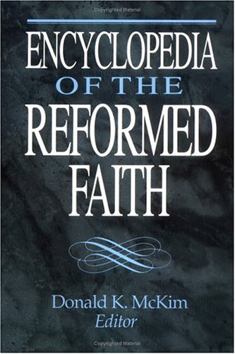 Encyclopedia of the Reformed Faith   1992 9780664218829 Front Cover